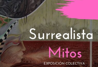 Arte Corpus presenta nueva exposición colectiva y presencial llamada «Surrealista Mitos» a inaugurarse el 27 de mayo