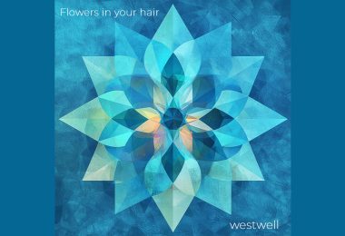 Westwell deslumbra con su EP «Flowers in Your Hair», un viaje poético y onírico Westwell deslumbra con su EP «Flowers in Your Hair», un viaje poético y onírico