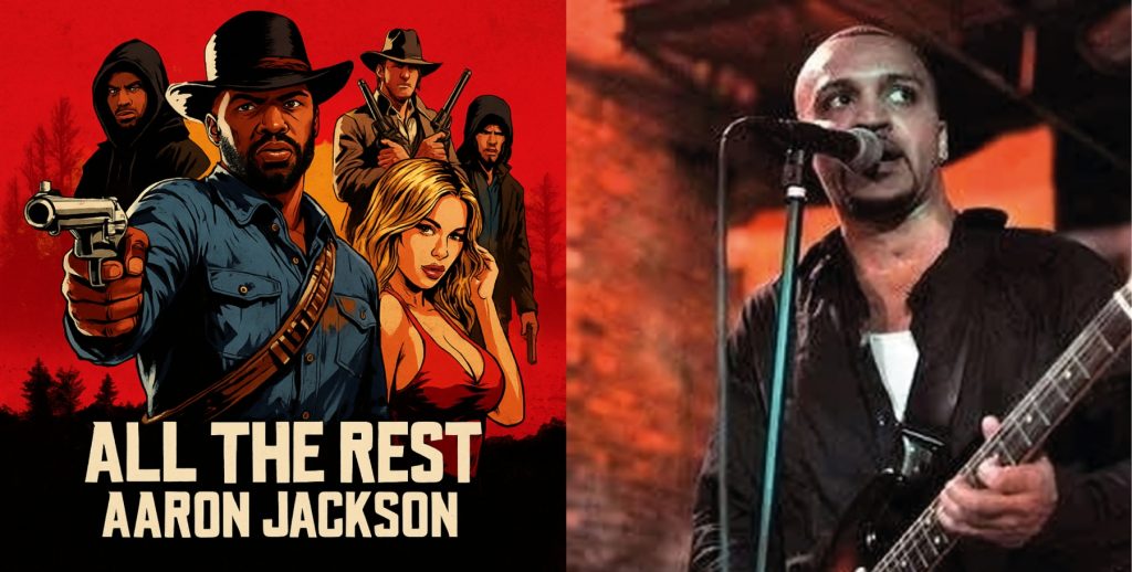Aaron Jackson estrena “All The Rest”, un explosivo sencillo de funk, rock y hip-hop Aaron Jackson estrena “All The Rest”, un explosivo sencillo de funk, rock y hip-hop