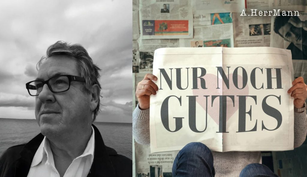A.HerrMann lanza “Nur Noch Gutes”, una invitación a encontrar luz en medio de la negatividad
