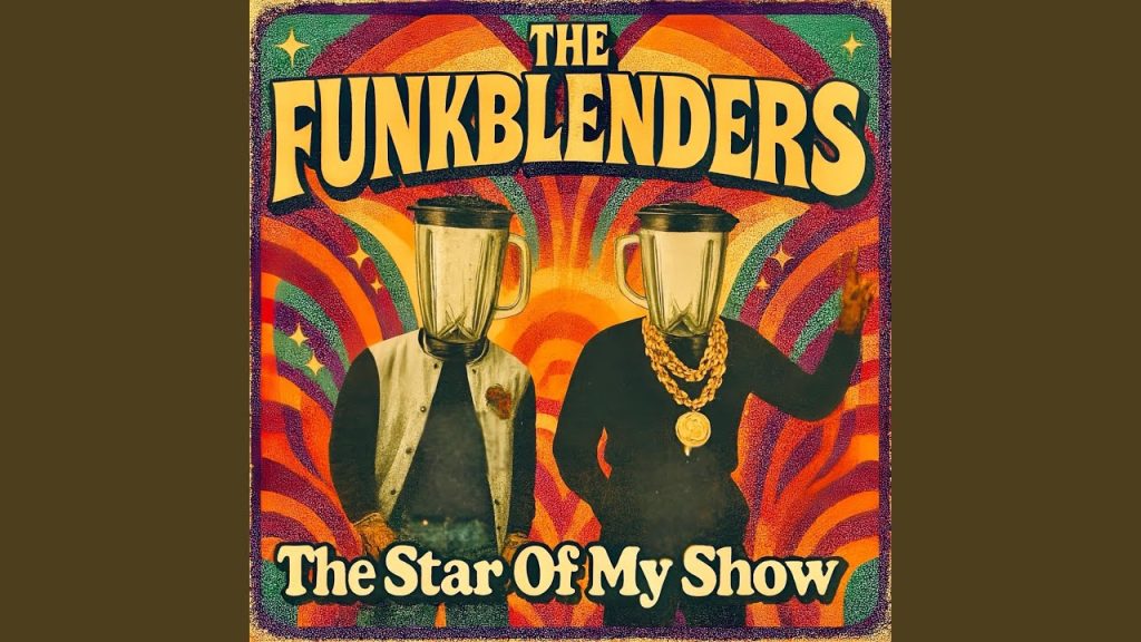 The Funkblenders presenta “The Star Of My Show”, un single que consolida su identidad funk y soul