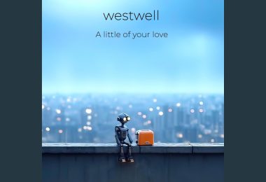 Westwell emociona con “A little of your love”, una balada indie que convierte el amor en refugio