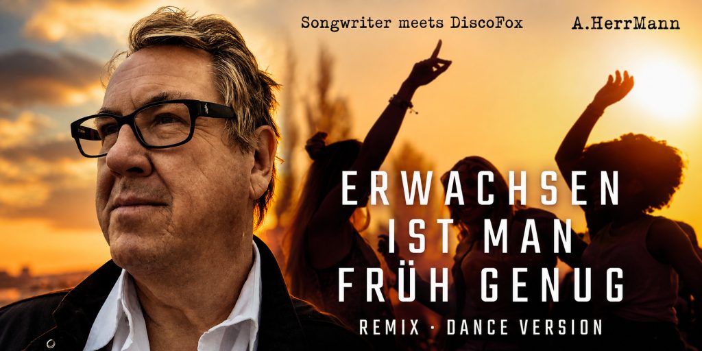 A.HerrMann le pone ritmo a la adultez con “Erwachsen ist man früh genug -REMIX-”